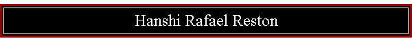 Hanshi Rafael Reston